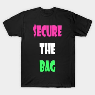 Secure the Bag T-Shirt